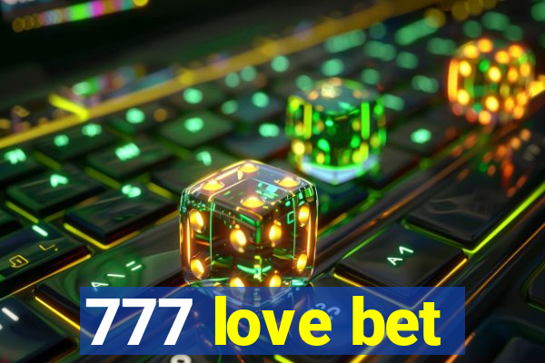 777 love bet